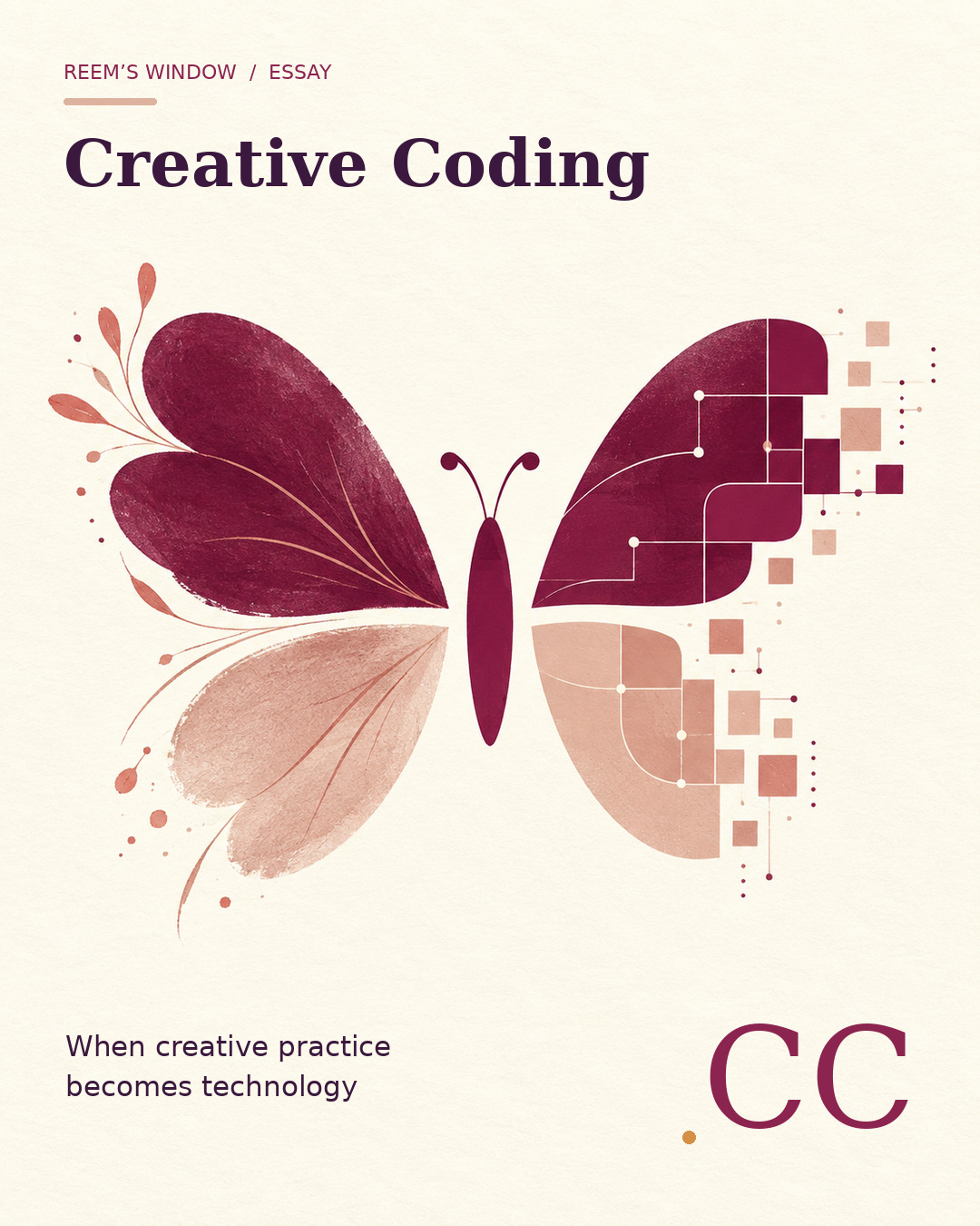 A Reem’s Window butterfly with painterly wings transforming into digital pathways, titled Creative Coding and CC